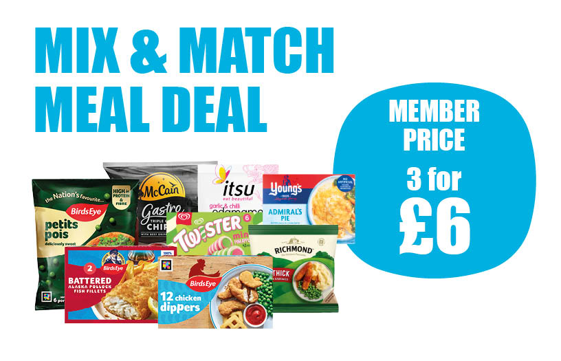 Mix & match meal deal - member price 3 for £6